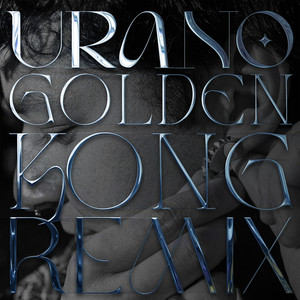 Urano (Golden Kong Remix)