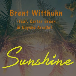 Sunshine(feat. Carter Green & Roysha Arielle)