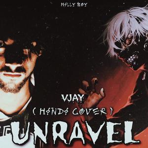UNRAVEL (HINDI VERSION|Hindi Cover)