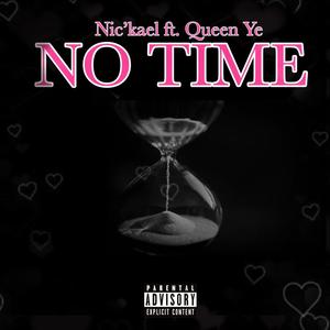 No Time (feat. Queen Ye) (Explicit)