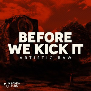 Before We Kick It (Original Mix)