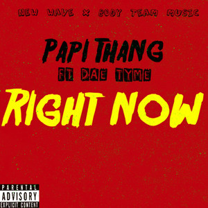 Right Now (feat. DaeTyme) [Explicit]