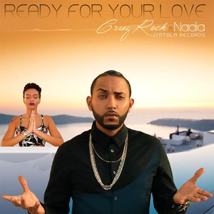 Ready for Your Love (feat. Nadia) (Explicit)