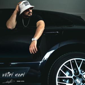 Vetri Neri (Explicit)