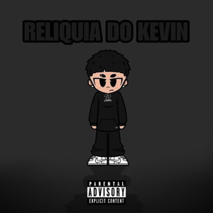 RELÍQUIA DO KEVIN (Explicit)