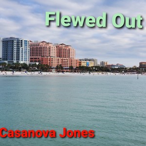 Flewed out (Explicit)