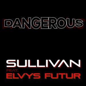 Dangerous (Explicit)