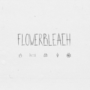 FLOWERBLEACH (Explicit)