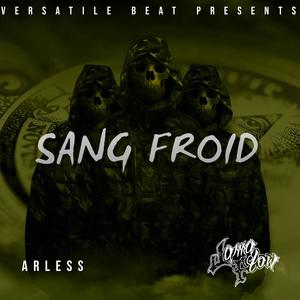 Sang Froid (feat. JAMAFLOW MC & Arless) (Explicit)