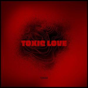 Toxic Love (Explicit)