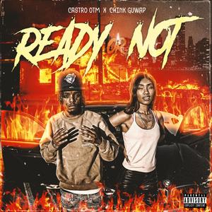 Ready Or Not (feat. Castro Otm) [Explicit]