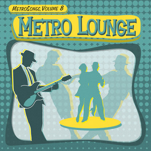 Metrosongs, Vol. 8: Metro Lounge