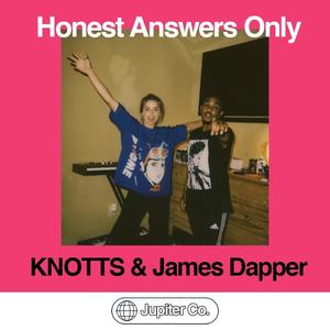 Honest Answers Only (feat. KNOTTS)