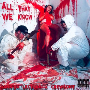 All That We Know (Explicit)
