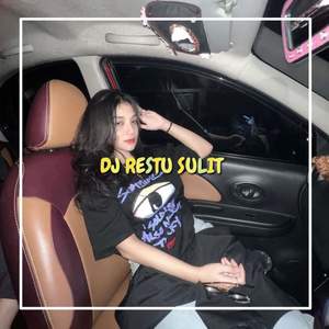 DJ RESTU SULIT