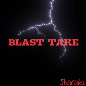 BLAST TAKE (feat. サイトウ シロー)
