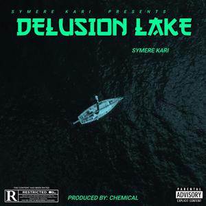 Delusion Lake (Explicit)