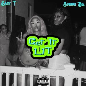Get It Lit (feat. Easy T) (Explicit)