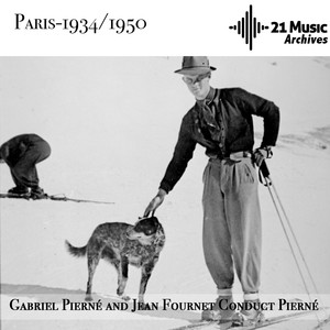 Pierné and Fournet conduct Pierné (Paris, 1934-1950)