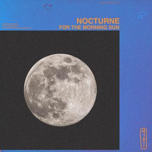 Nocturne for the Morning Sun