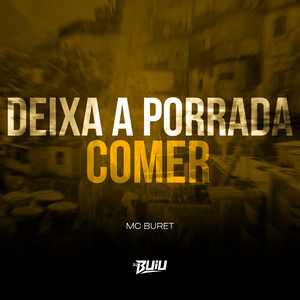 Deixa a Porrada Comer (Explicit)