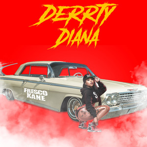 Derrty Diana (Explicit)