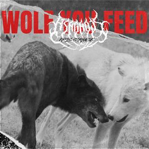 WOLF YOU FEED (feat. Kris Strange) (Explicit)