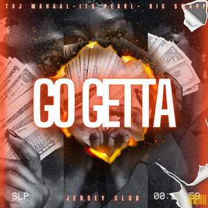 Go Getta (feat. Its Pearl & Big Swapp) (Explicit)