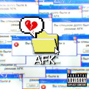 AFK (Explicit)