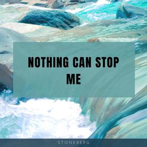 Nothing Can Stop Me (Explicit)
