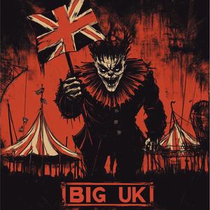 Big UK (Explicit)