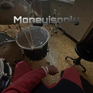 Moneyisonly (Explicit)