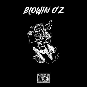 Blowin O'z (Explicit)