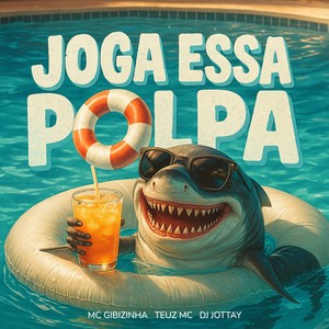 JOGA ESSA POLPA (Explicit)