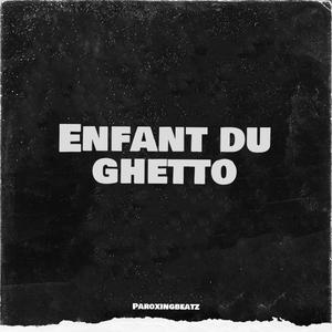 Enfant Du Ghetto (Explicit)