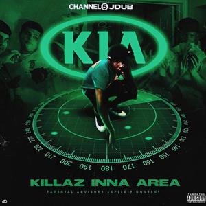 Killaz Inna Area (KIA) [Explicit]