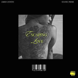 Escaping Love (feat. Jared Anthony) [Explicit]