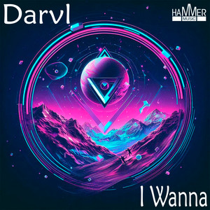 Darvl - I Wanna (Feat Laura Voltan)