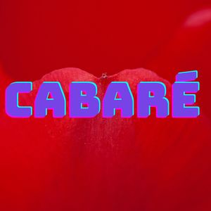 CABARÉ (Explicit)