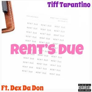 Rents Due (feat. Tiff Tarantino) [Explicit]