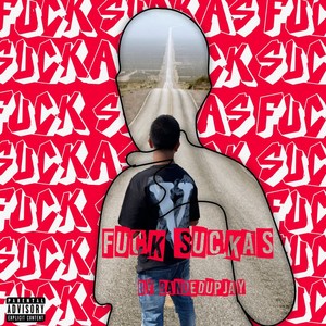 **** Suckas (Explicit)