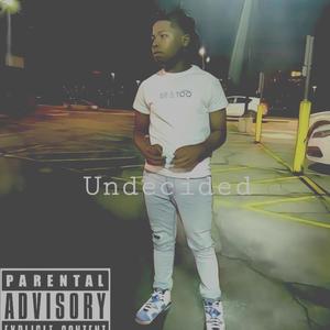 Undecided (Explicit)