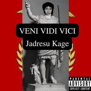 VENI VIDI VICI (Explicit)