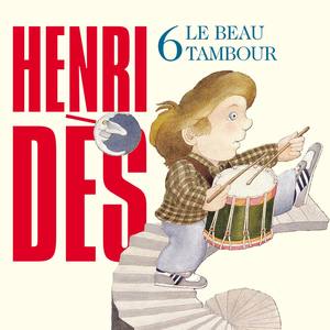 Henri Dès, Vol. 6: Le beau tambour