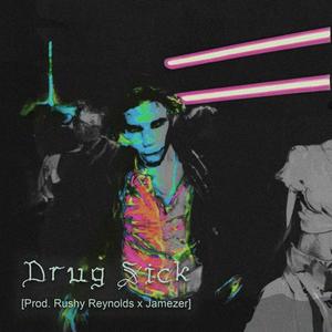 Drug Sick (Explicit)