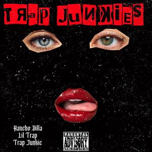 Trap Junkies (Explicit)