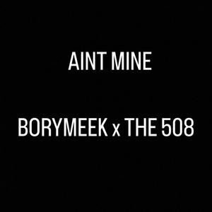 AINT MINE (Explicit)