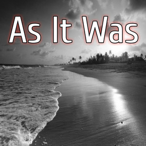 As It Was