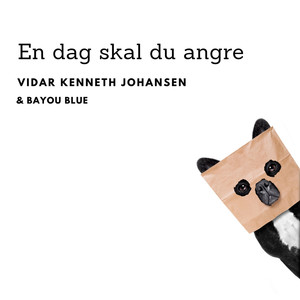 En dag skal du angre