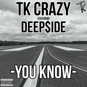 You Know (feat. Deep$ide) (Explicit)